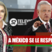 AMLO: “A México se le respeta”