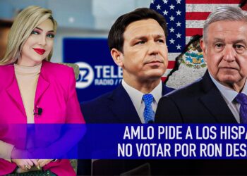 Pide AMLO no votar por DeSantis