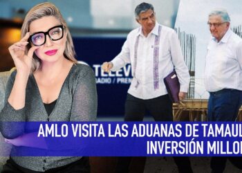AMLO visita las aduanas de Tamaulipas, anuncia inversión millonaria