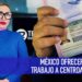 México ofrecerá visas de trabajo a centroamericanos