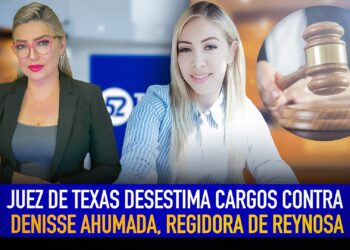 Juez de Texas desestima cargos contra regidora tamaulipeca