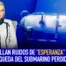 Ruidos dan esperanza a la búsqueda de Titán, el submarino perdido