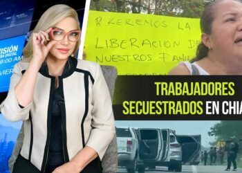 Trabajadores secuestrados en Chiapas