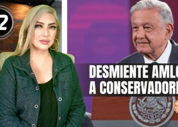 Desmiente AMLO a conservadores