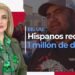 Hispanos reciben 1 millón de dólares