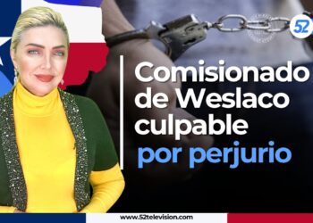 Comisionado de Weslaco culpable por perjurio