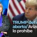 Trump defiende aborto