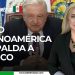 EEUU y el mundo apoyan a México en su diplomacia