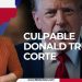 Culpable Donald Trump: Corte