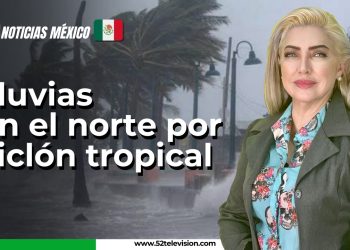Lluvias en el norte por ciclón tropical