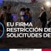 EU firma restricción de solicitudes de asilo