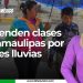 Suspenden clases en Tamaulipas por fuertes lluvias