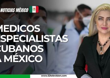 Médicos especialistas cubanos a México