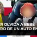Mujer olvida a bebé dentro de un auto en Texas