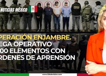 Operación enjambre, mega operativo 1,500 elementos con órdenes de aprensión