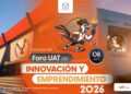 Organiza la UAT el Foro de Innovación y Emprendimiento 2026 para impulsar el talento universitario