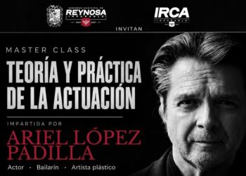 Invita Gobierno de Reynosa a Master Class de actuación impartida por Ariel López Padilla